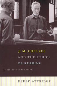 J.M.Coetzee and the Ethics of Reading
