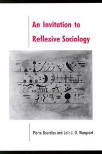 Invitation to Reflexive Sociology