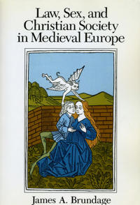 Law, Sex and Christian Society in Mediaeval Europe