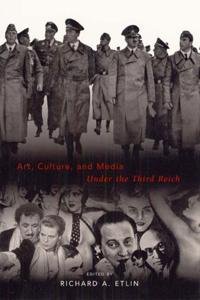 Art, Culture and Media Under the Third Reich
