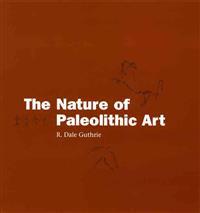 The Nature of Paleolithic Art