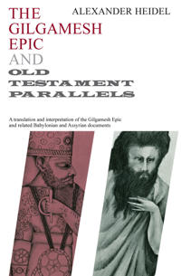 The Gilgamesh Epic and Old Testament Parallels