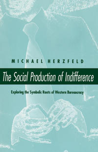 The Social Production of Indifference