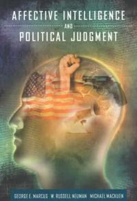 Affective Intelligence and Political Judgement
