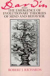 Darwin and the Emergence of Evolutionary Theories of Mind and Behaviour