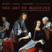 The Art of Medicine: Over 2,000 Years of Images and Imagination