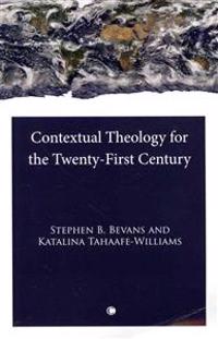 Contextual Theology for the Twenty-first Century