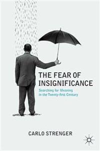 Fear of Insignificance