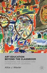 Art Education Beyond the Classroom
