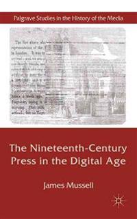 The Nineteenth-Century Press in the Digital Age