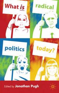 What is Radical Politics Today?