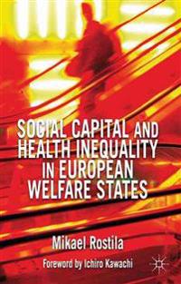 Social Capital and Health Inequality in European Welfare States