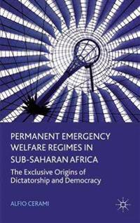Permanent Emergency Welfare Regimes in Sub-Saharan Africa