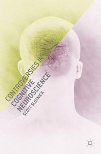 Controversies in Cognitive Neuroscience