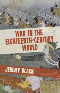 War in the Eighteenth-Century World