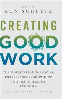 Creating Good Work
