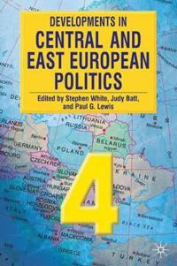 Developments in Central and East European Politics 4