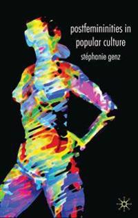 Postfemininities in Popular Culture