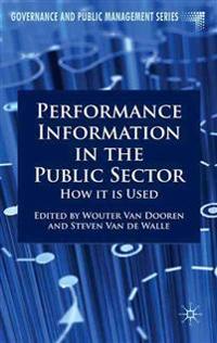 Performance Information in the Public Sector: How It Is Used