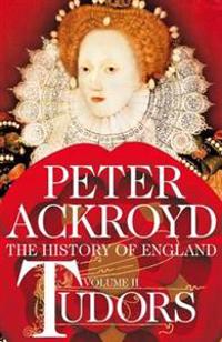 Tudors: Volume II: A History of England