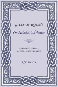 Giles of Rome's on Ecclesiastical Power