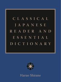 Classical Japanese Reader and Essential Dictionary