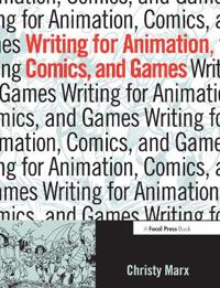 Writing for Animation, Comics and Games