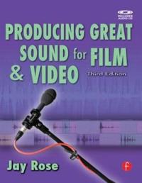 Producing Great Sound for Film and Video