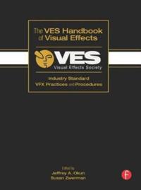 The VES Handbook of Visual Effects