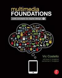 Multimedia Foundations: Core Concepts for Digital Design