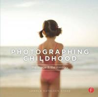 Photographing Childhood: The Image & the Memory