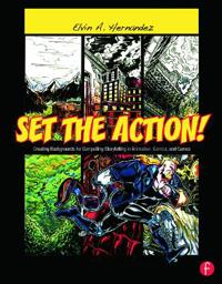 Set the Action! Creating Backgrounds for Compelling Storytelling in Animation, Comics, and Games