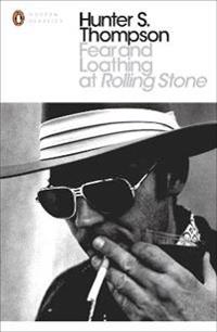 Fear and Loathing at Rolling Stone - The Essential Writing