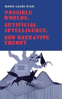 Possible Worlds, Artificial Intelligence and Narrative Theory