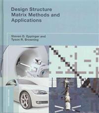 Design Structure Matrix Methods and Applications