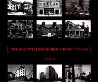 The Architecture of Red Vienna, 1919-1934
