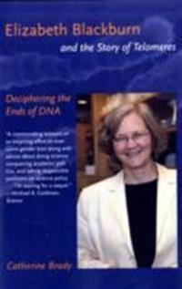 Elizabeth Blackburn and the Story of Telomeres