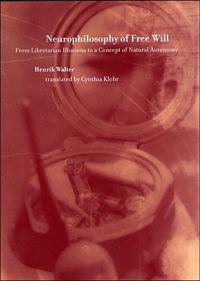 Neurophilosophy of Free Will