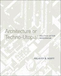 Architecture or Techno-Utopia