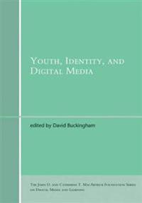 Youth, Identity, and Digital Media