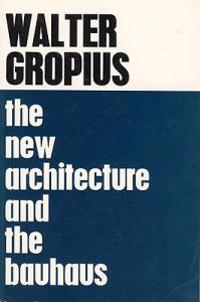 The New Architecture and the Bauhaus