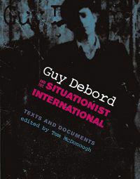 Guy Debord and the Situationist International