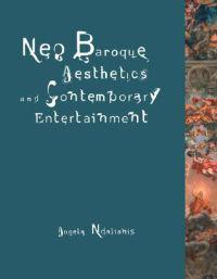 Neo-Baroque Aesthetics and Contemporary Entertainment