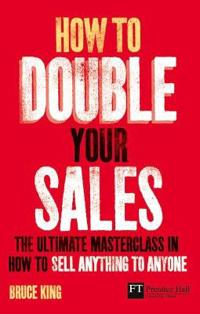 How to Double Your Sales