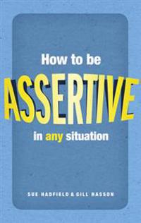 How to be Assertive in Any Situation