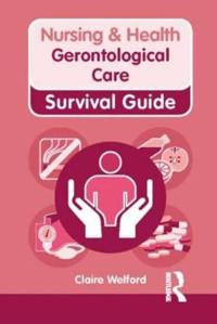 Nursing & Health Survival Guide: Gerontological Care