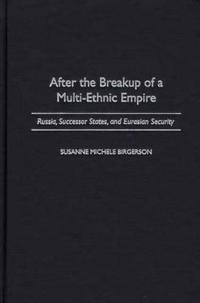 After the Breakup of a Multi-ethnic Empire