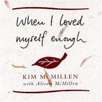 When I Loved Myself Enough