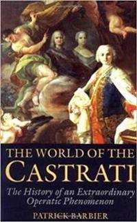 The World of the Castrati