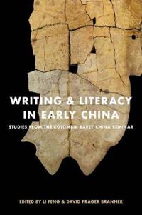 Writing and Literacy in Early China